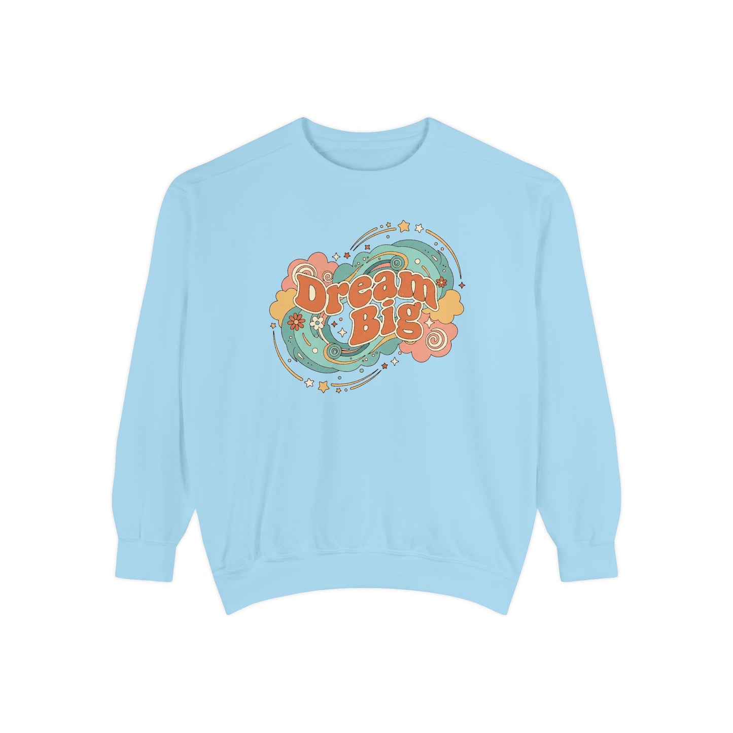 Dream Big - Sweatshirt
