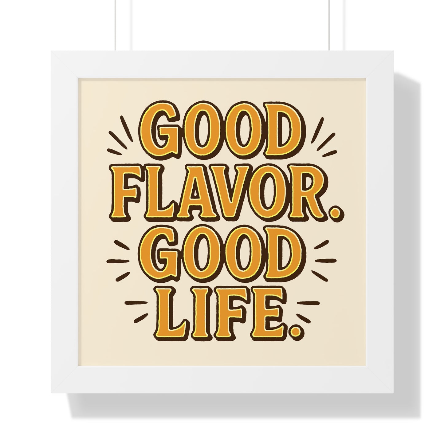 Good Flavor. Good Life. - Framed Poster