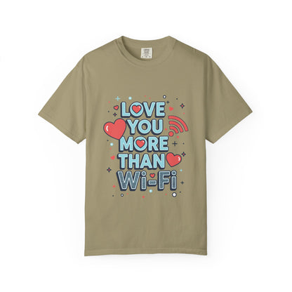 Love You More Than Wi‑Fi - T-Shirt