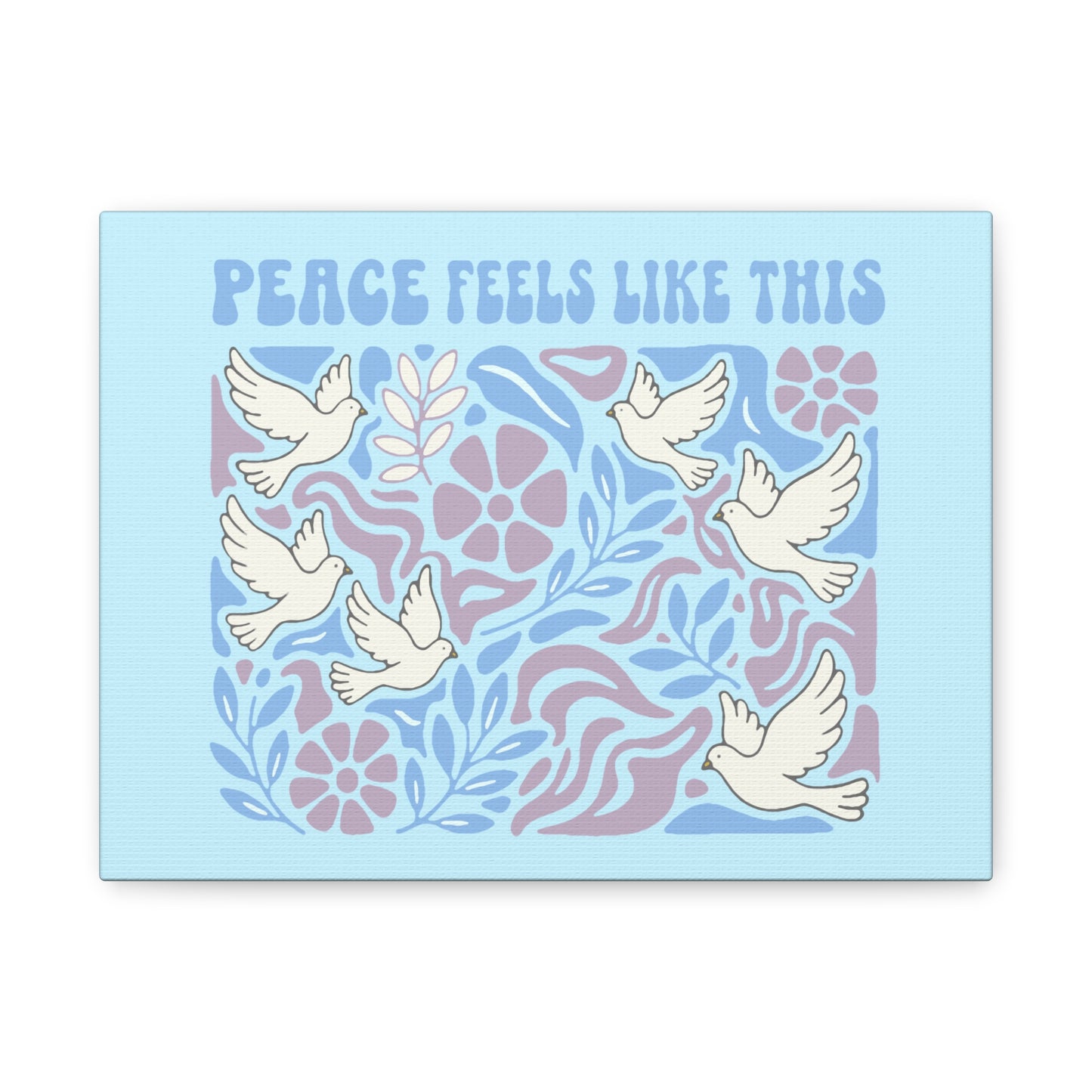 Peace Feels Like This - Canvas