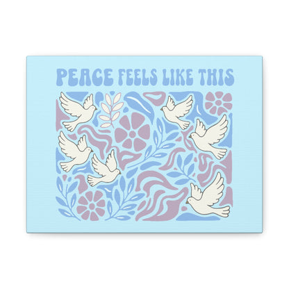 Peace Feels Like This - Canvas