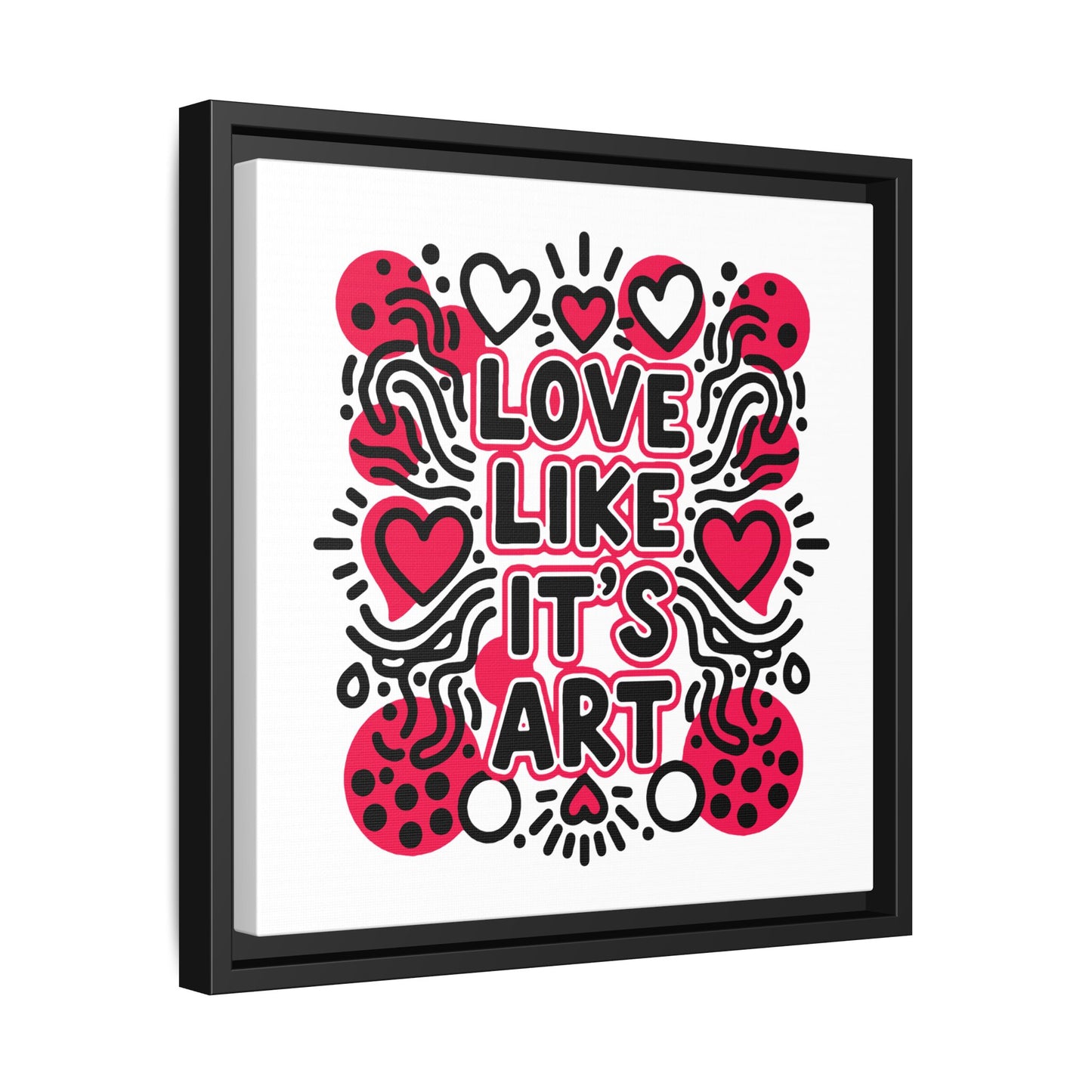 Love Like It's Art - Framed Canvas