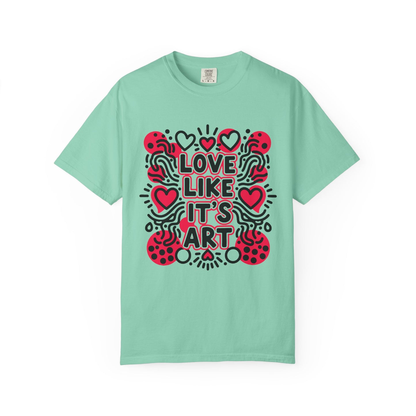 Love Like It's Art - T-Shirt