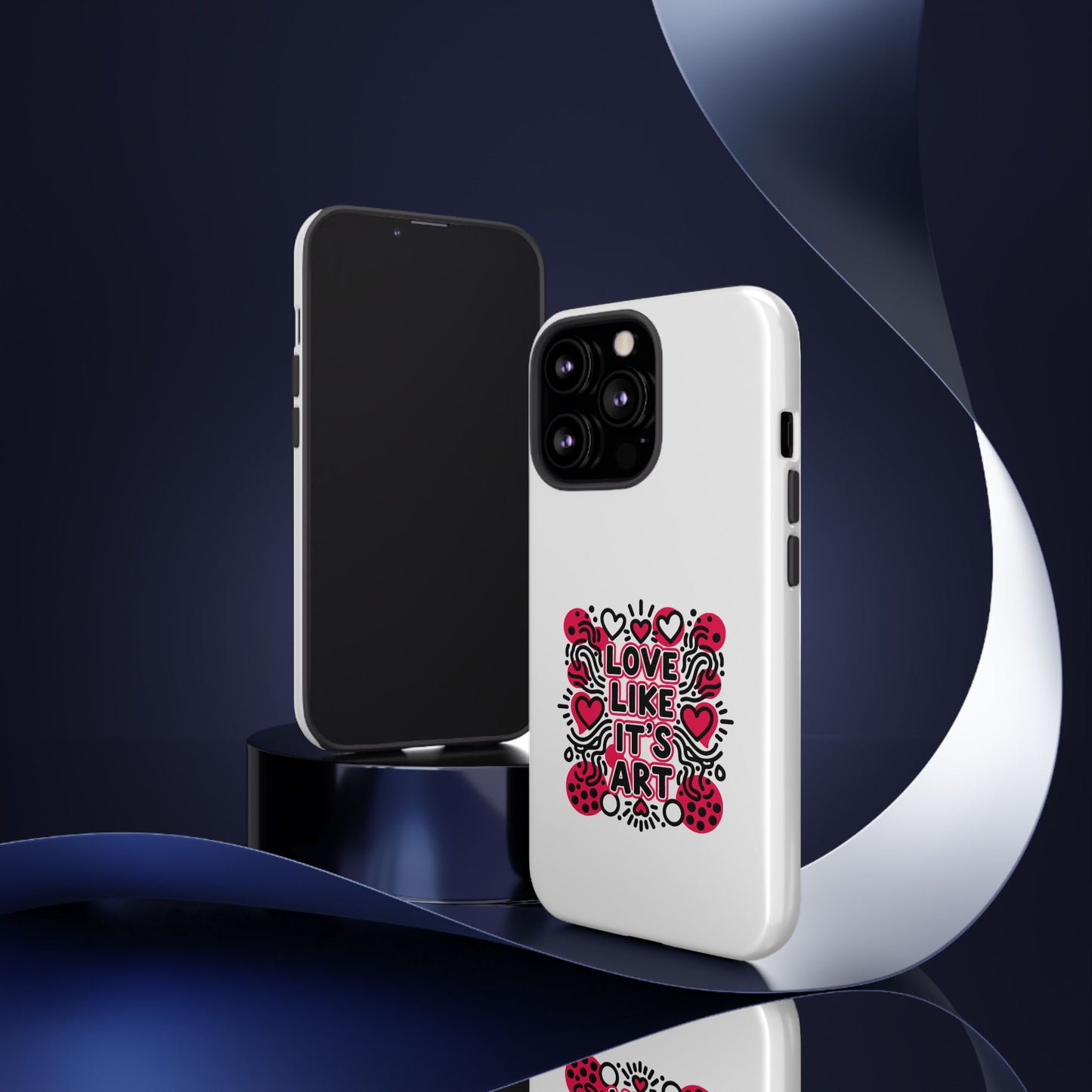 Love Like It's Art - Tough Phone Case