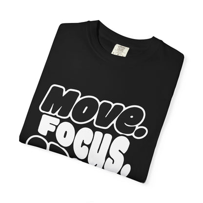 Move. Focus. Grow. Repeat. - T-Shirt