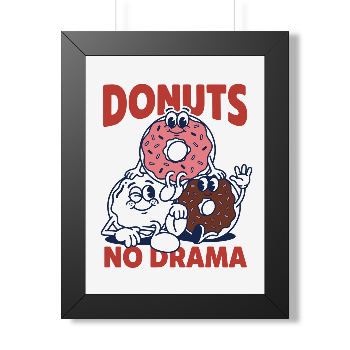Donuts No Drama - Framed Poster