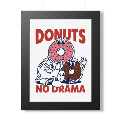 Donuts No Drama - Framed Poster