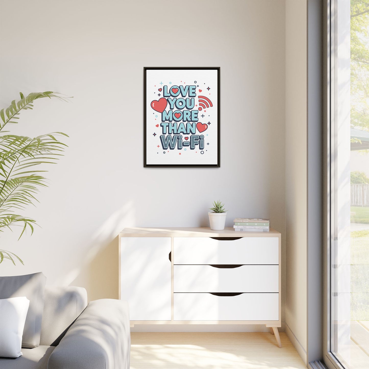 Love You More Than Wi‑Fi - Framed Canvas