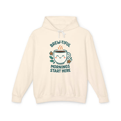 Brew-tiful Morinings Unisex Hooded Sweatshirt for Coffee Lovers, Lightweight Pullover Hoodie, Positive Apparel, Cozy Layering