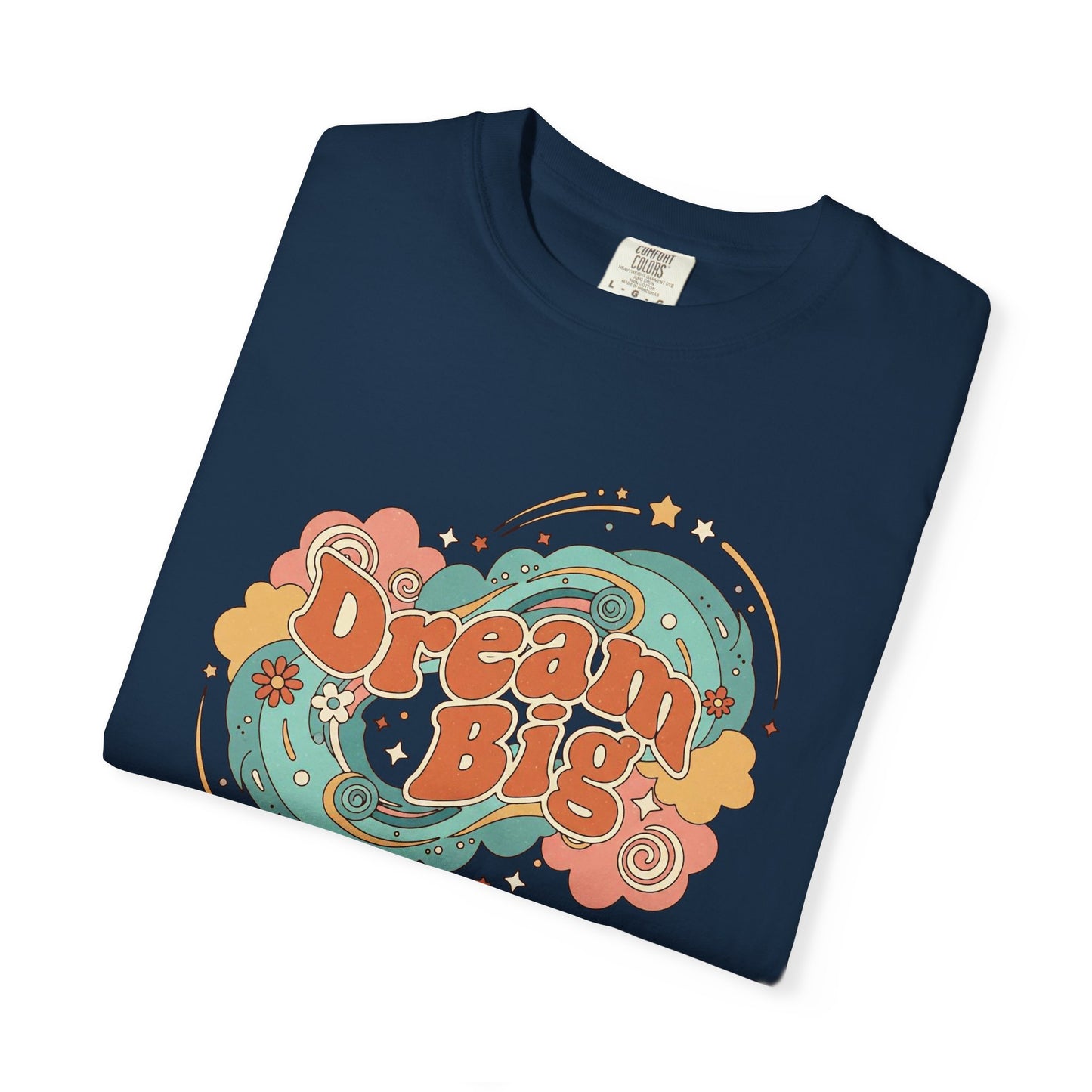 Dream Big - T-Shirt