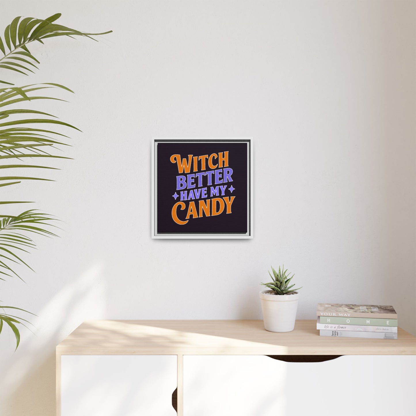 Witch Better Have My Candy - Framed Canvas