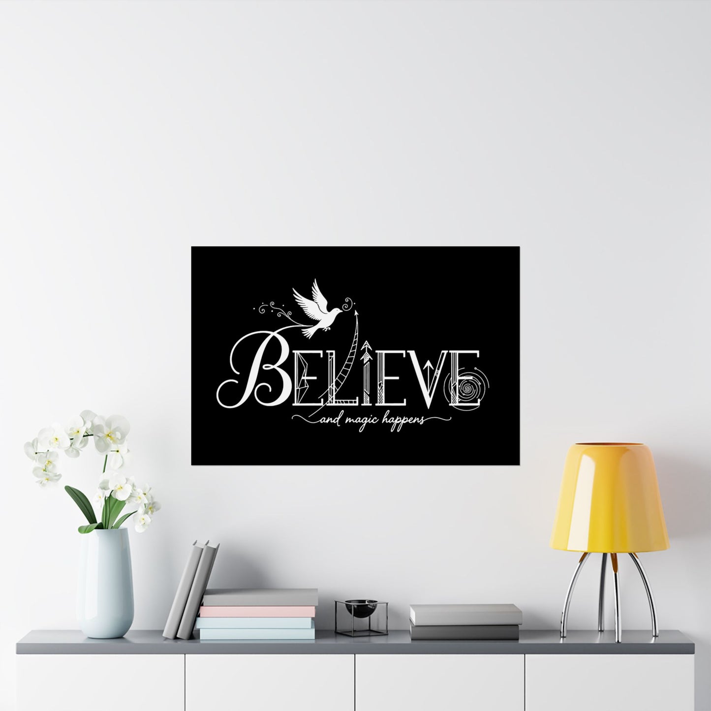 Believe and Magic Happens - Poster