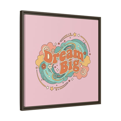 Dream Big - Framed Canvas