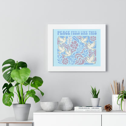 Peace Feels Like This - Framed Poster