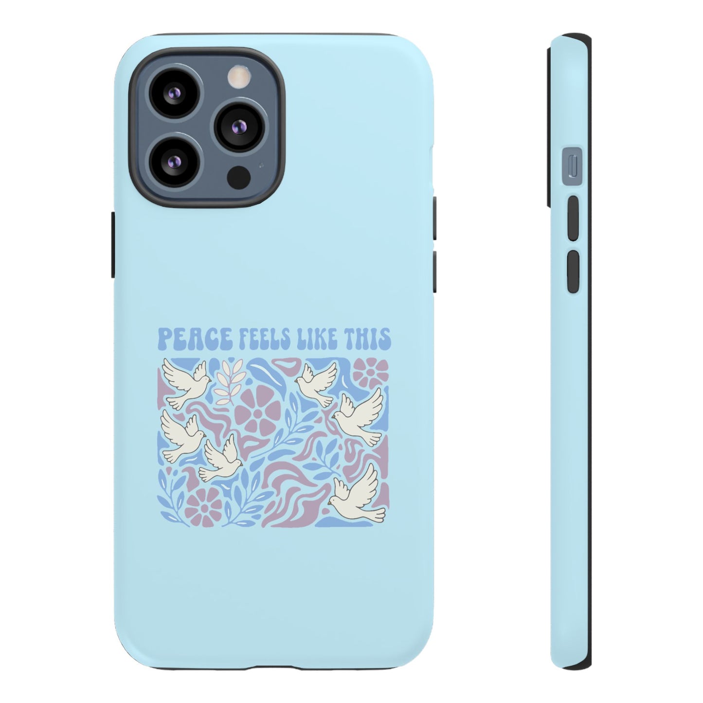 Peace Feels Like This - Phone Case