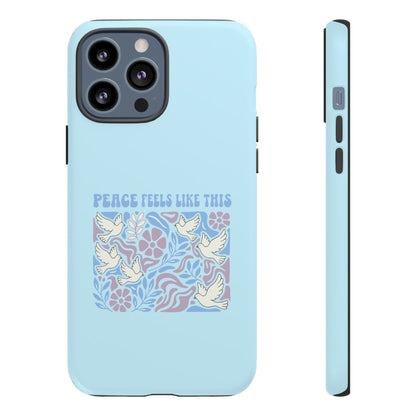 Peace Feels Like This - Phone Case