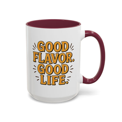 Good Flavor. Good Life. - Colorful Mug