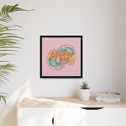 Dream Big - Framed Canvas