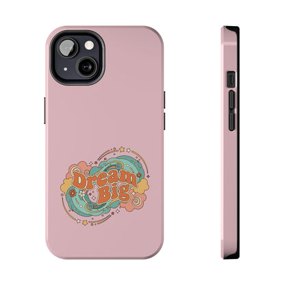 Dream Big - Phone Case