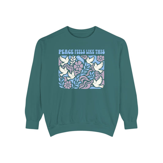 Peace Feels Like This - Sweatshirt