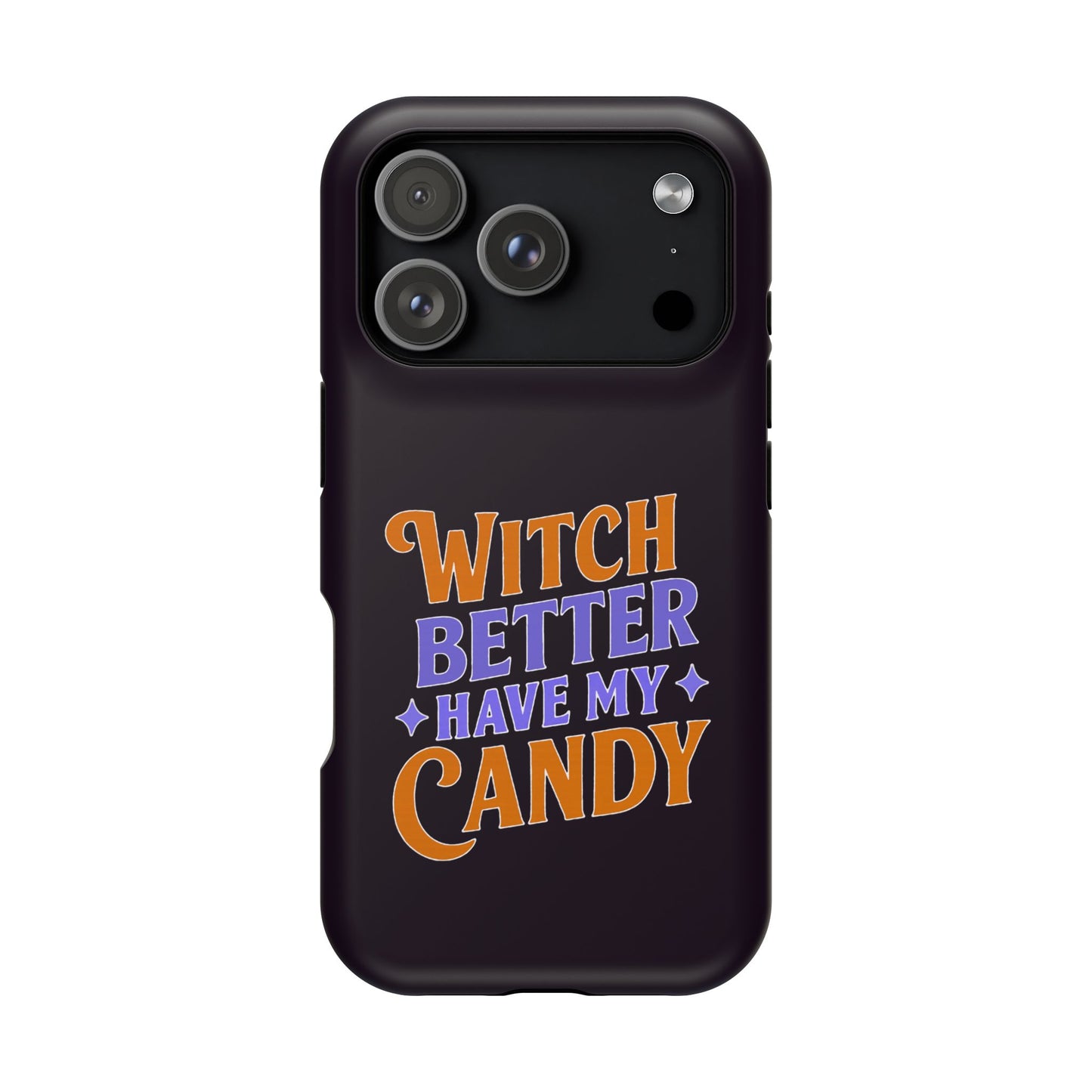 Witch Better Have My Candy - Magnetic Phone Case