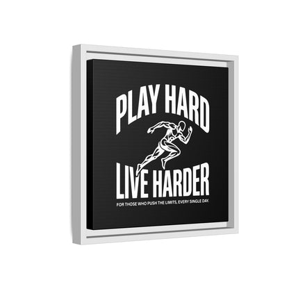 Play Hard / Live Harder - Framed Canvas