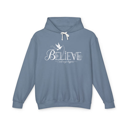 Believe and Magic Happens - Hoodie