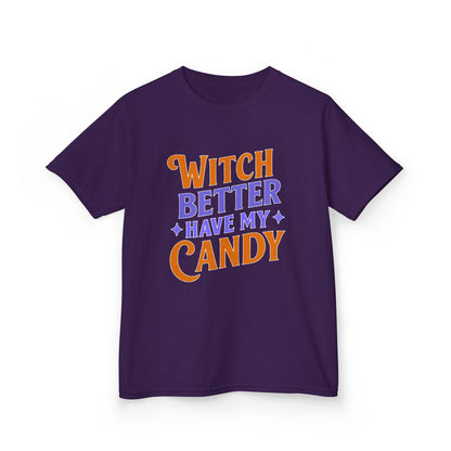 Witch Better Have My Candy - Kids Tee