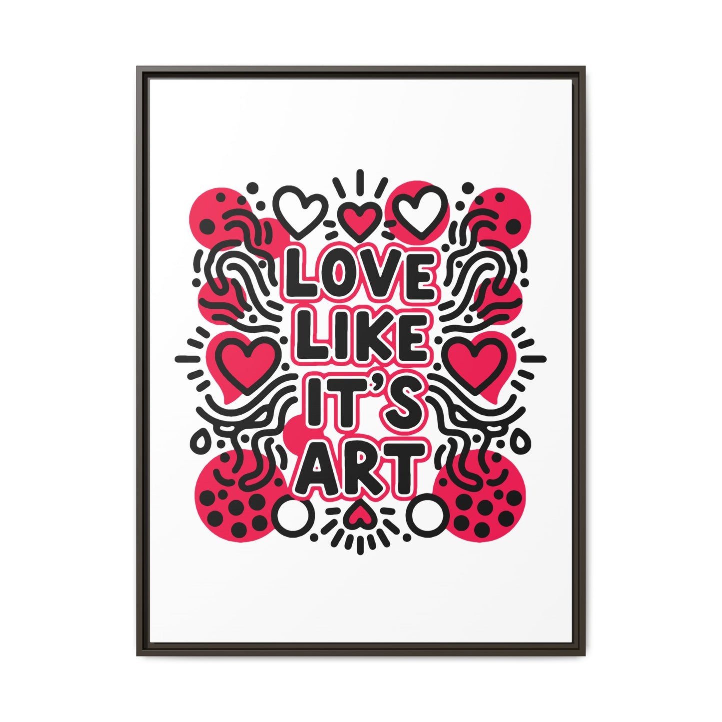Love Like It's Art - Framed Canvas