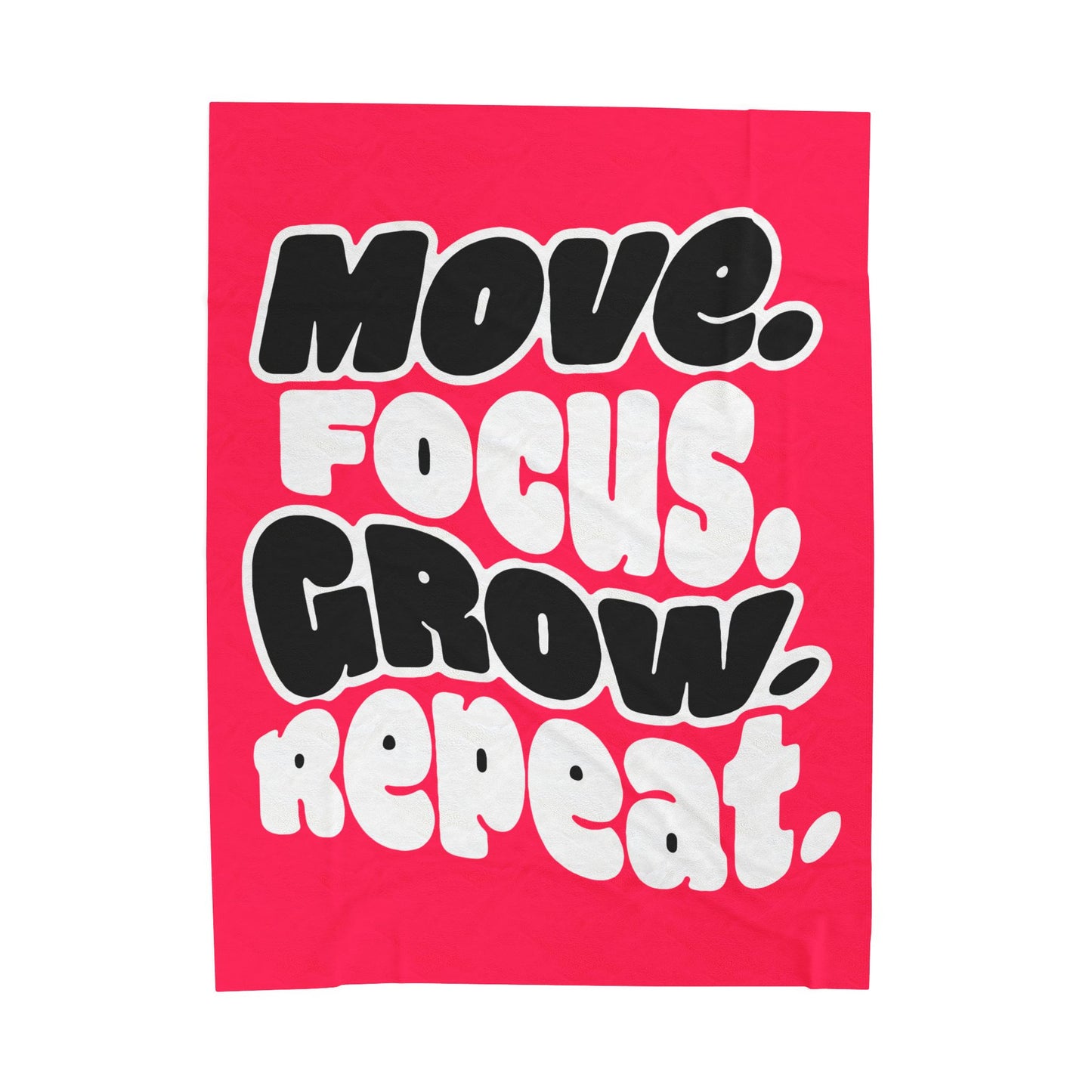 Move. Focus. Grow. Repeat. - Blanket