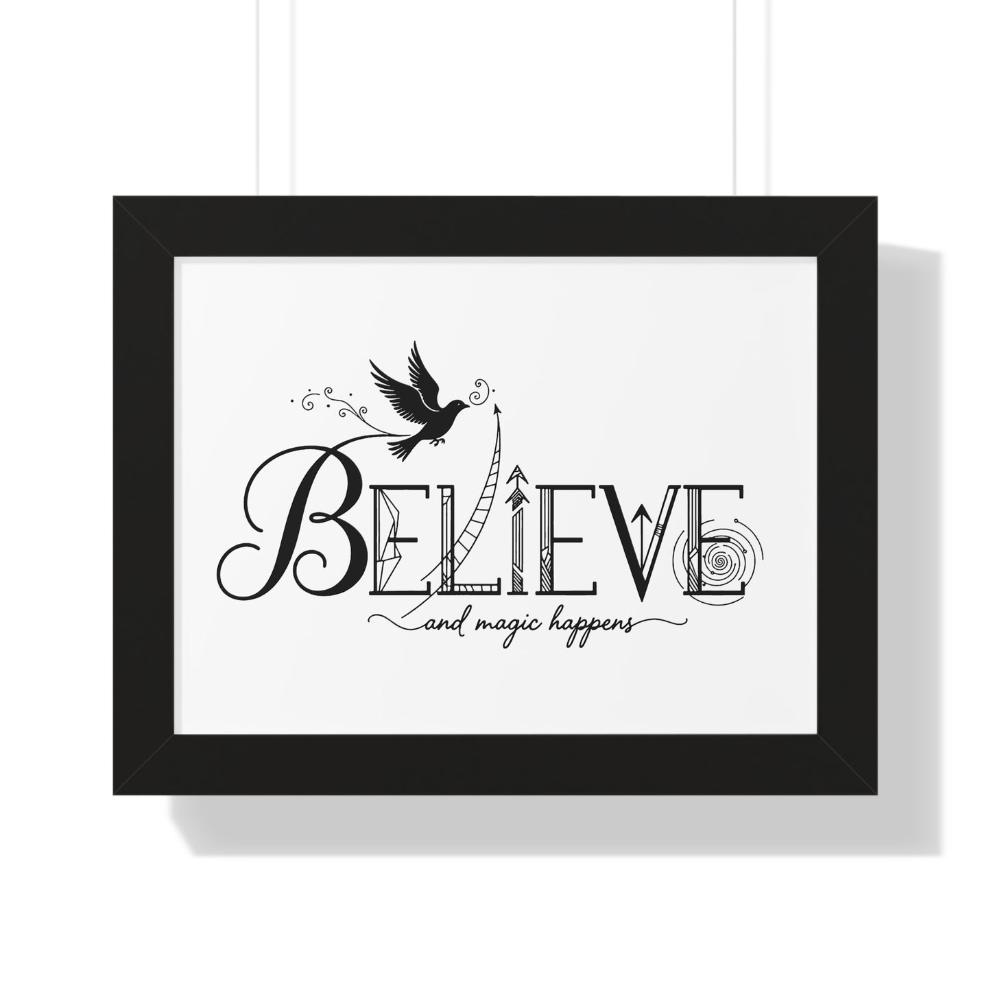 Believe and Magic Happens - Framed Poster