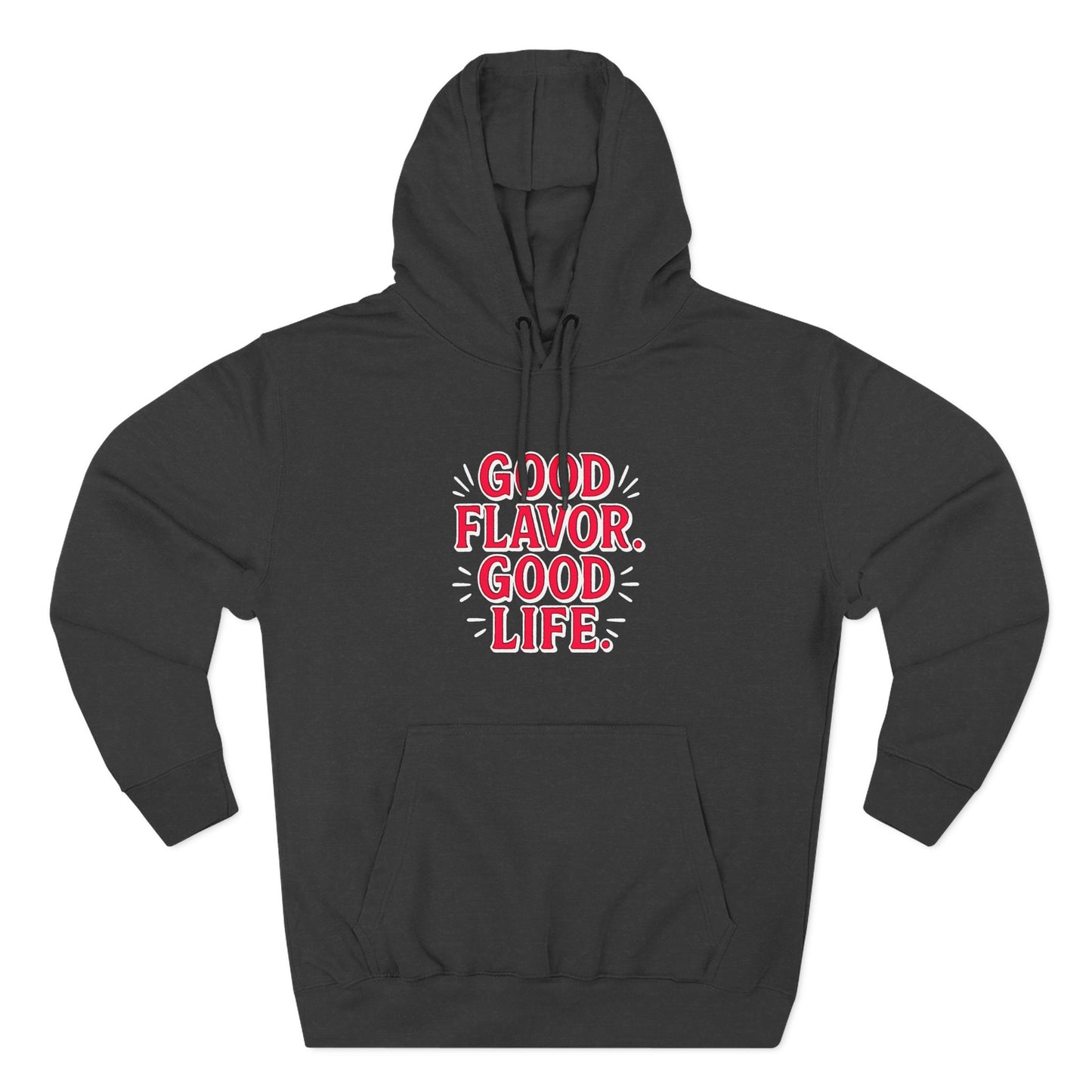 Good Flavor. Good Life. - Hoodie