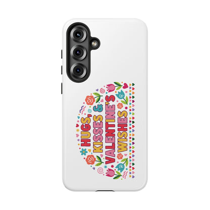 Hugs, Kisses & Valentine’s Wishes - Phone Case