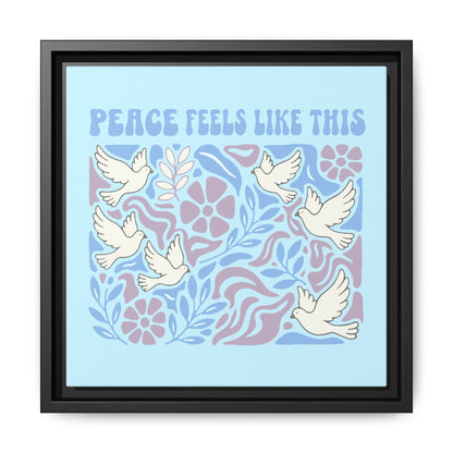 Peace Feels Like This - Framed Canvas