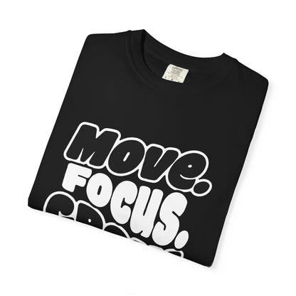 Move. Focus. Grow. Repeat. - T-Shirt