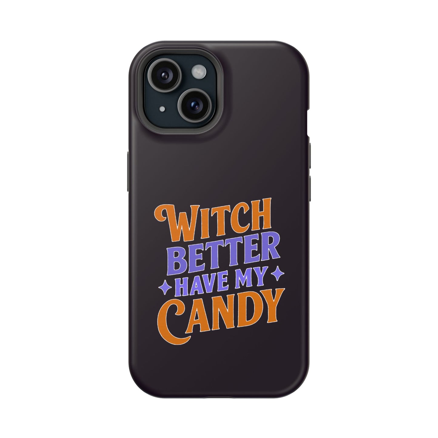 Witch Better Have My Candy - Magnetic Phone Case