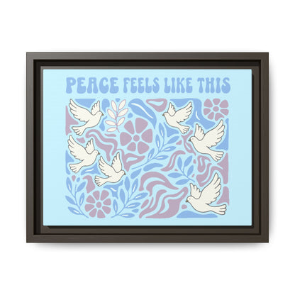 Peace Feels Like This - Framed Canvas