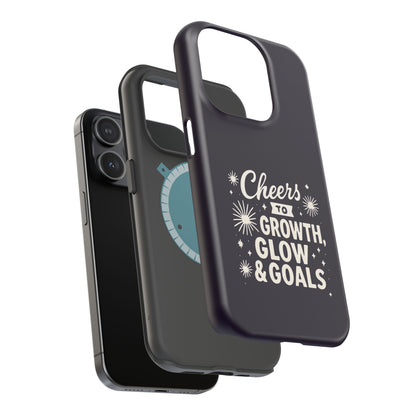 Cheers to Growth, Glow & Goals - Magnetic Phone Case