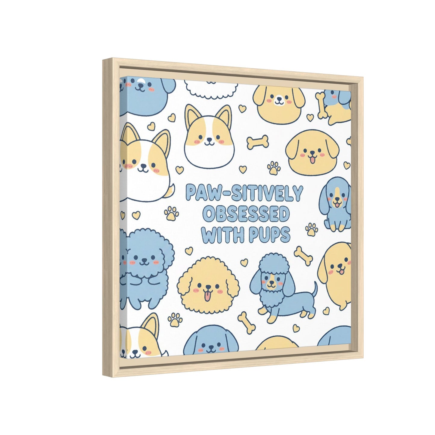Paw-sitively Obsessed with Pups - Framed Canvas