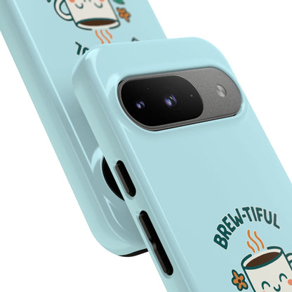 Brew-tiful Mornings Tough Phone Case, Cute Coffee Cases, Gift for Coffee Lovers, Bright & Cheerful Phone Accessories