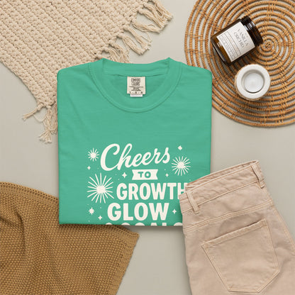 Cheers to Growth, Glow & Goals - T-Shirt