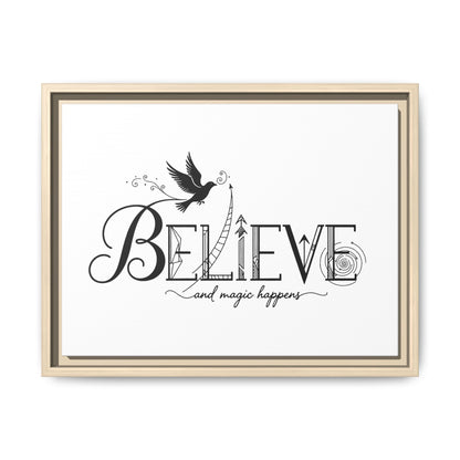 Believe and Magic Happens - Framed Canvas