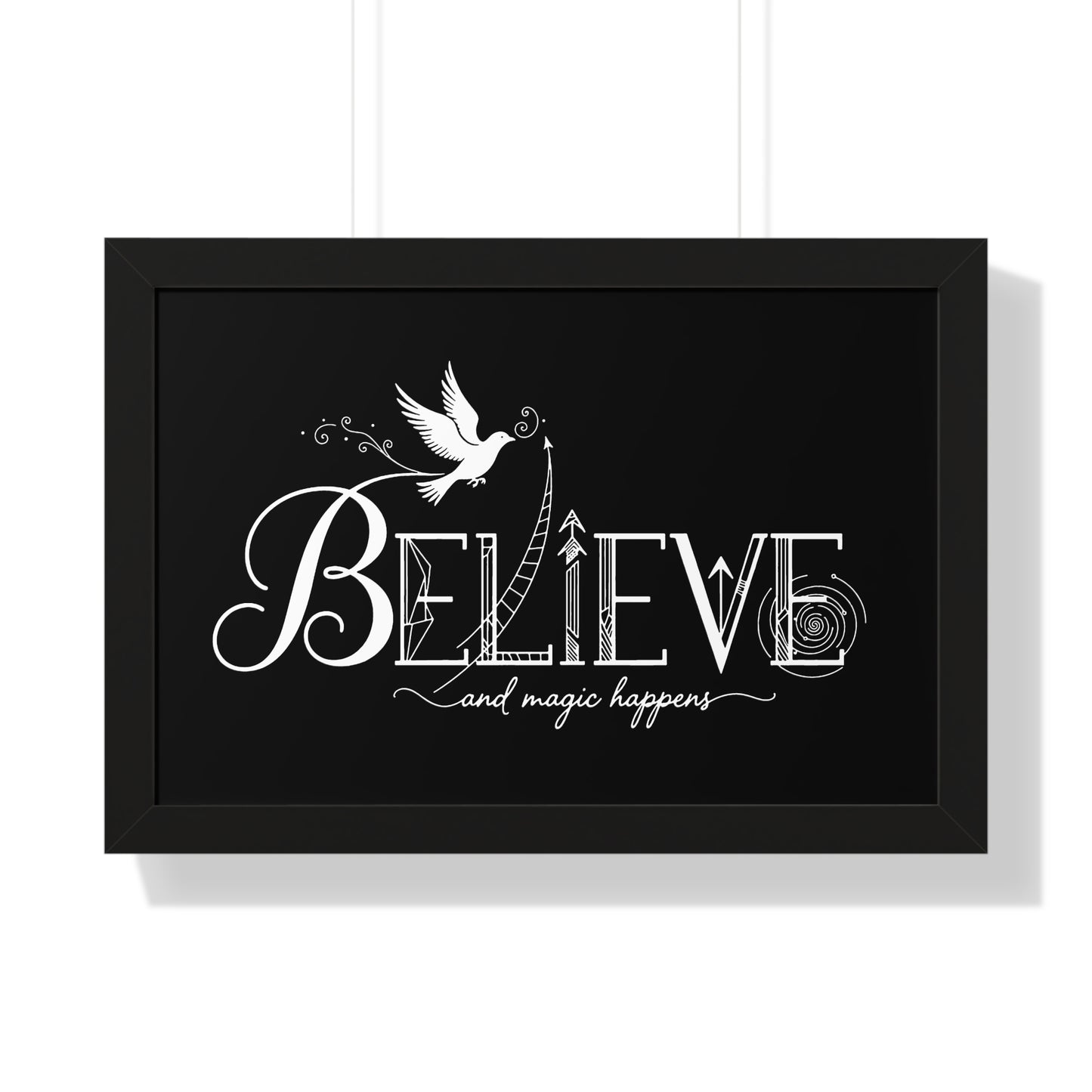 Believe and Magic Happens - Framed Poster