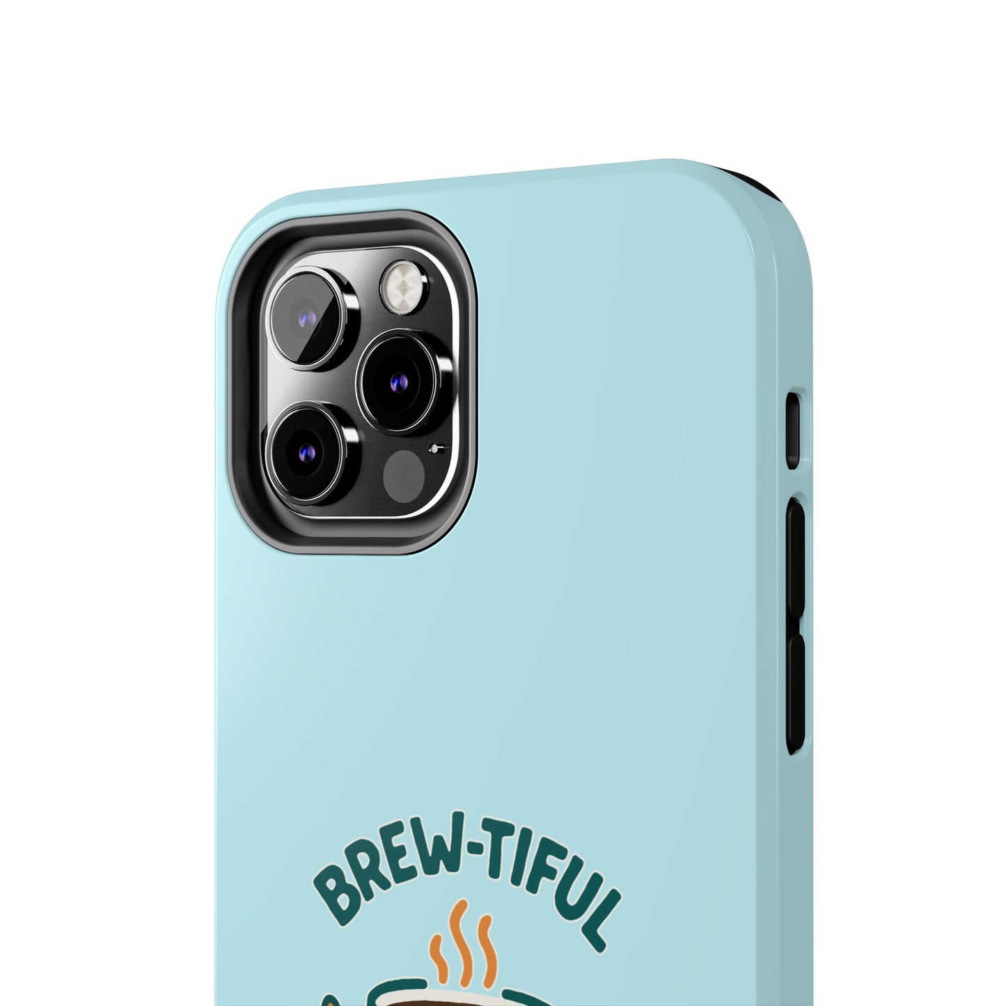 Brew-tiful Mornings Start Here - Phone Case