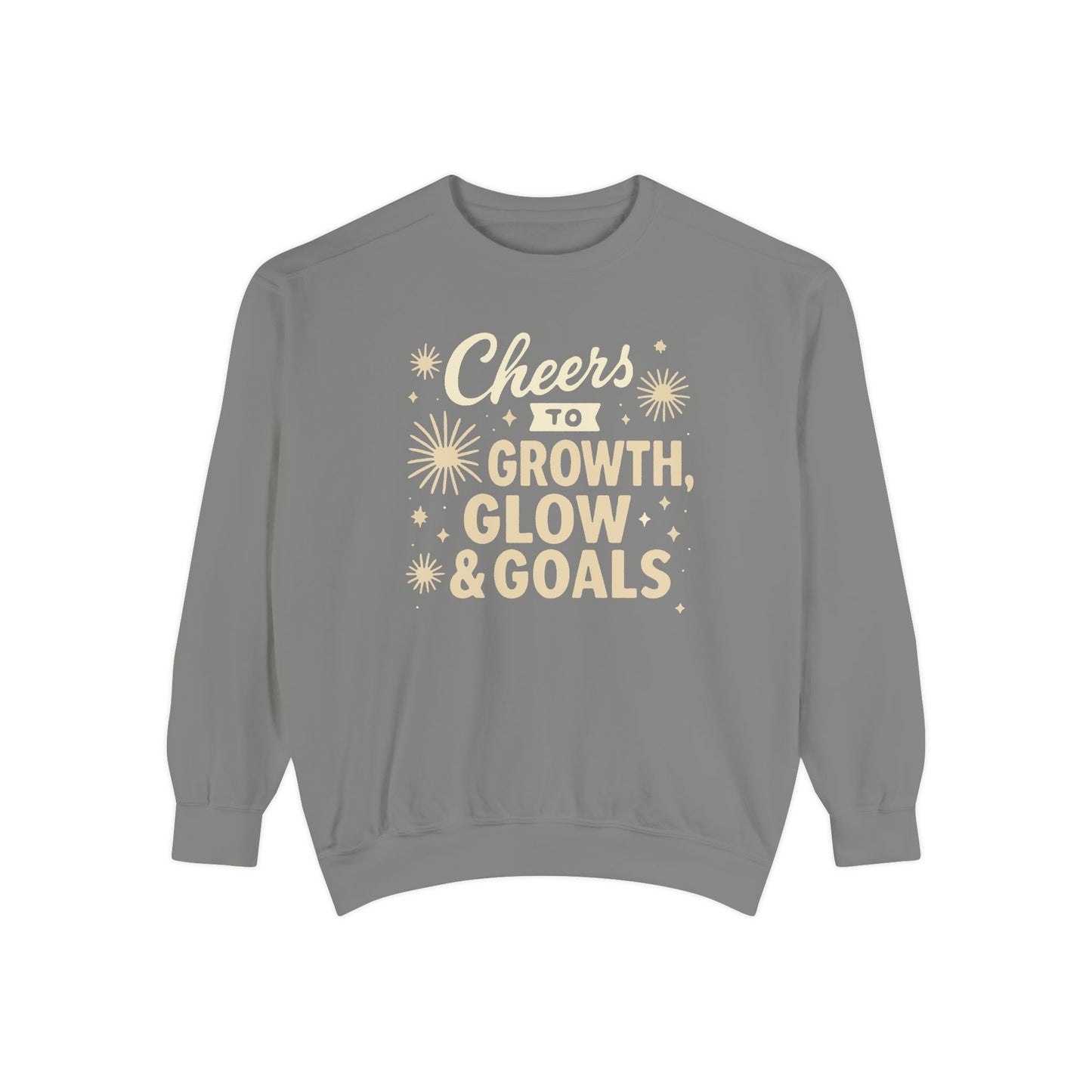 Cheers to Growth, Glow & Goals - Sweatshirt
