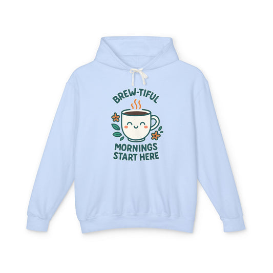 Brew-tiful Mornings Start Here - Hoodie