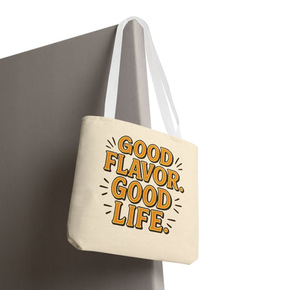 Good Flavor. Good Life. - Tote Bag