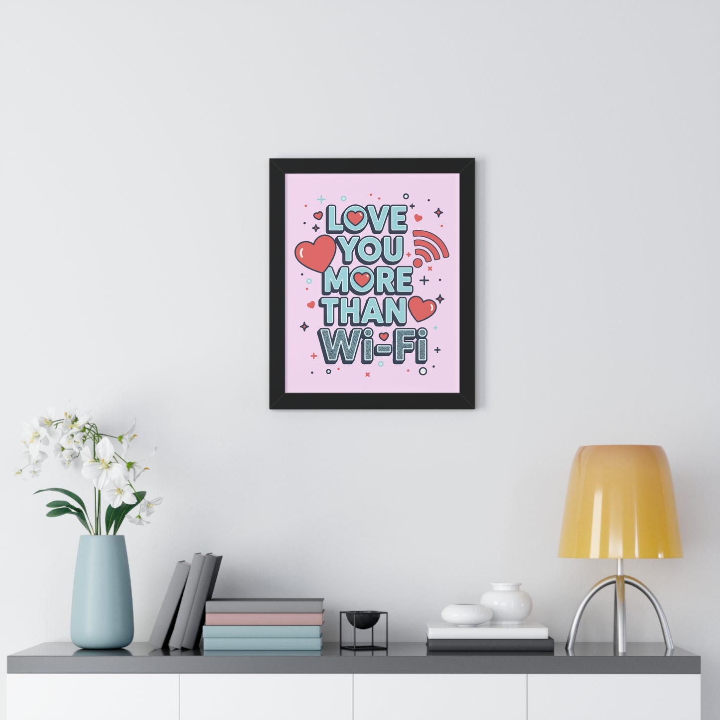 Love You More Than Wi‑Fi - Framed Poster