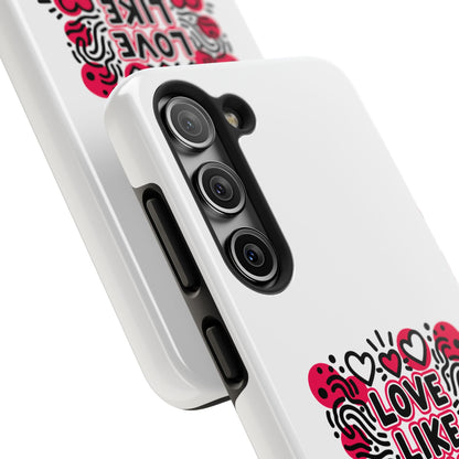 Love Like It's Art - Phone Case