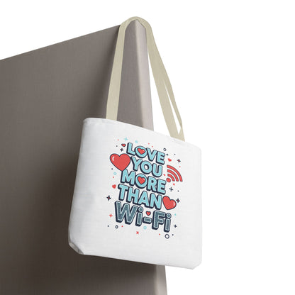 Love You More Than Wi‑Fi - Tote Bag